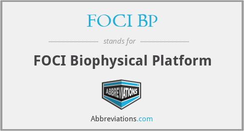 FOCI BP - FOCI Biophysical Platform